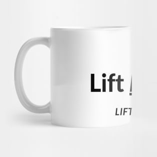 Lift heavy, Lift happy. Mug